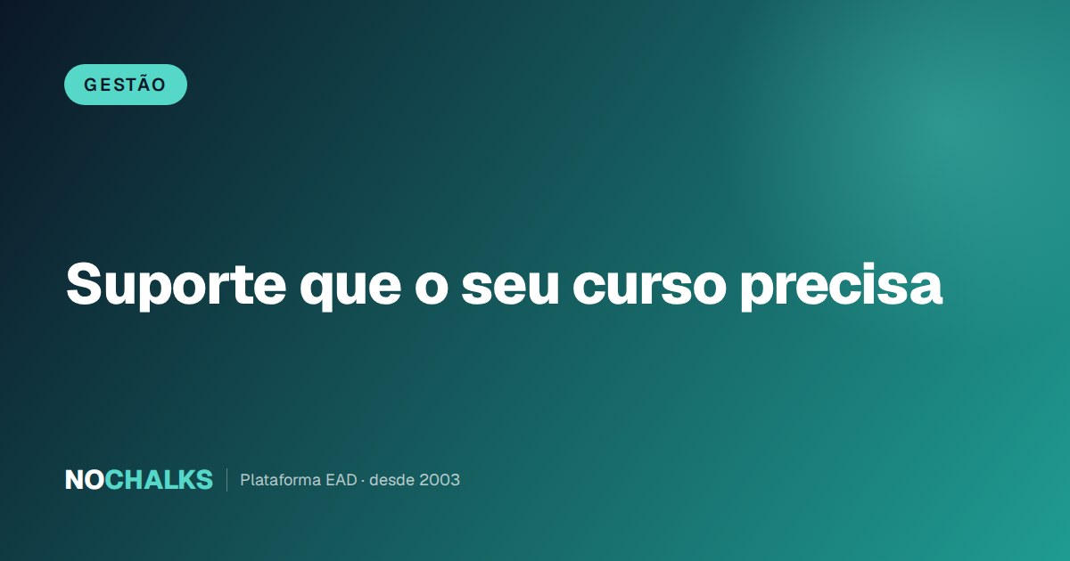 O suporte que você só valoriza no dia em que o curso trava