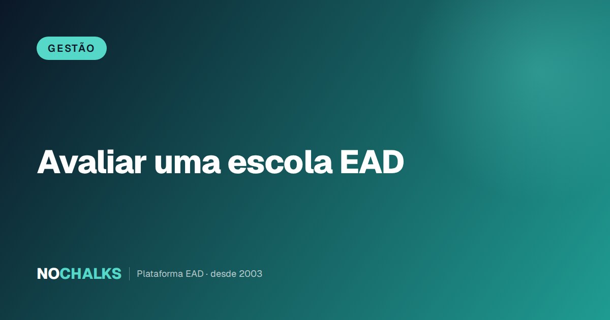 Como avaliar a eficácia de uma escola EAD antes de contratar