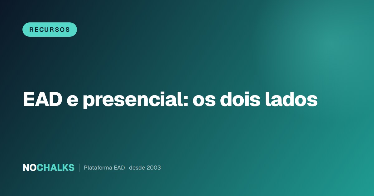 EAD x presencial e o híbrido: os dois lados da mesma moeda