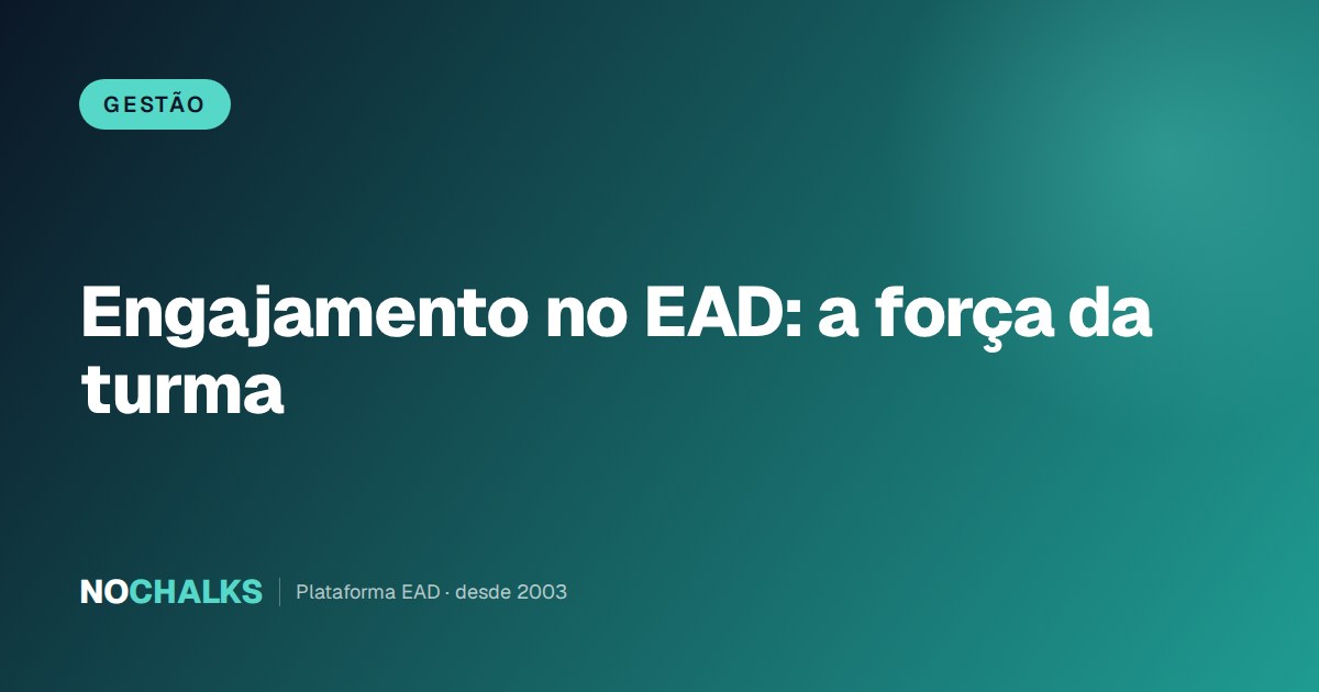 Engajamento no EAD: interação entre alunos em fórum, aula ao vivo e turma reduzindo a evasão