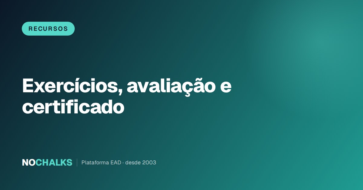 Exercício, avaliação e certificado: a trilha que liga o quiz ao diploma
