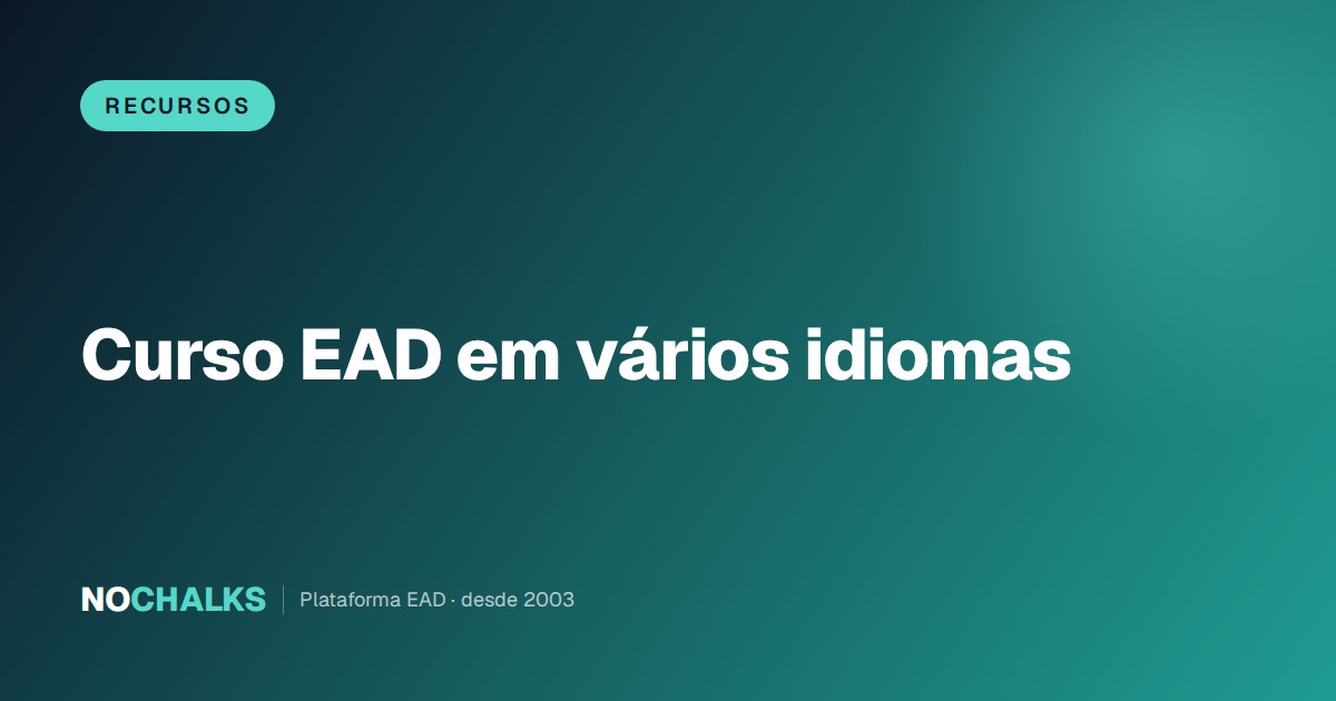 Curso EAD em vários idiomas: como alcançar alunos do mundo todo