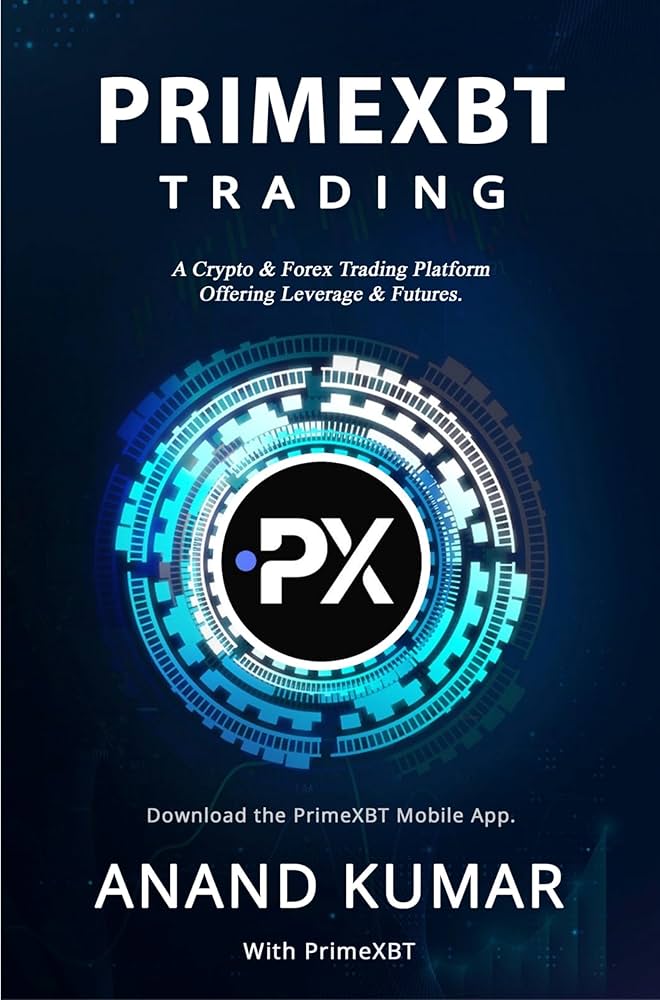 Unlocking Potential The Power of Trading with PrimeXBT Forex